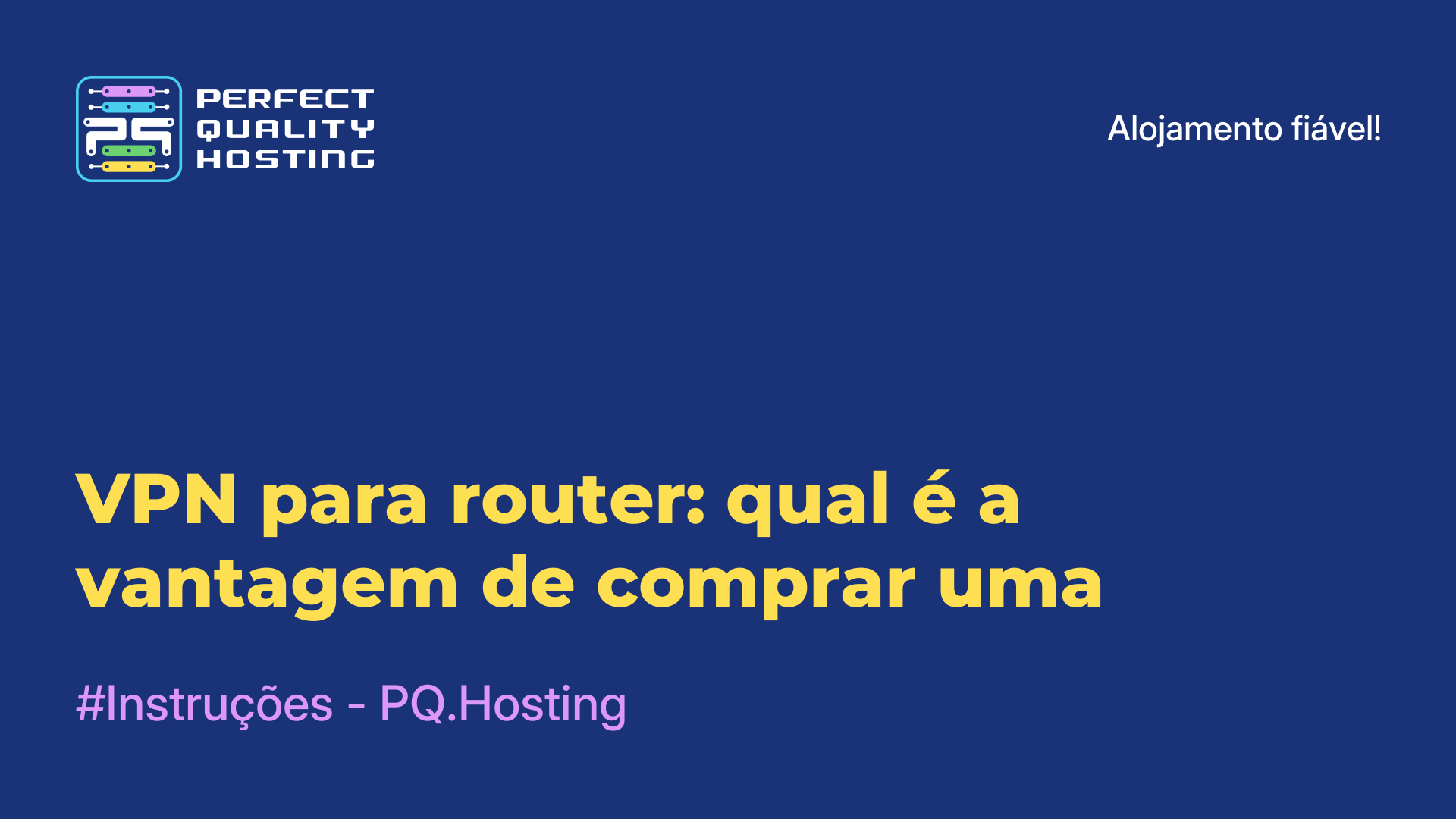 VPN para router: qual é a vantagem de comprar uma