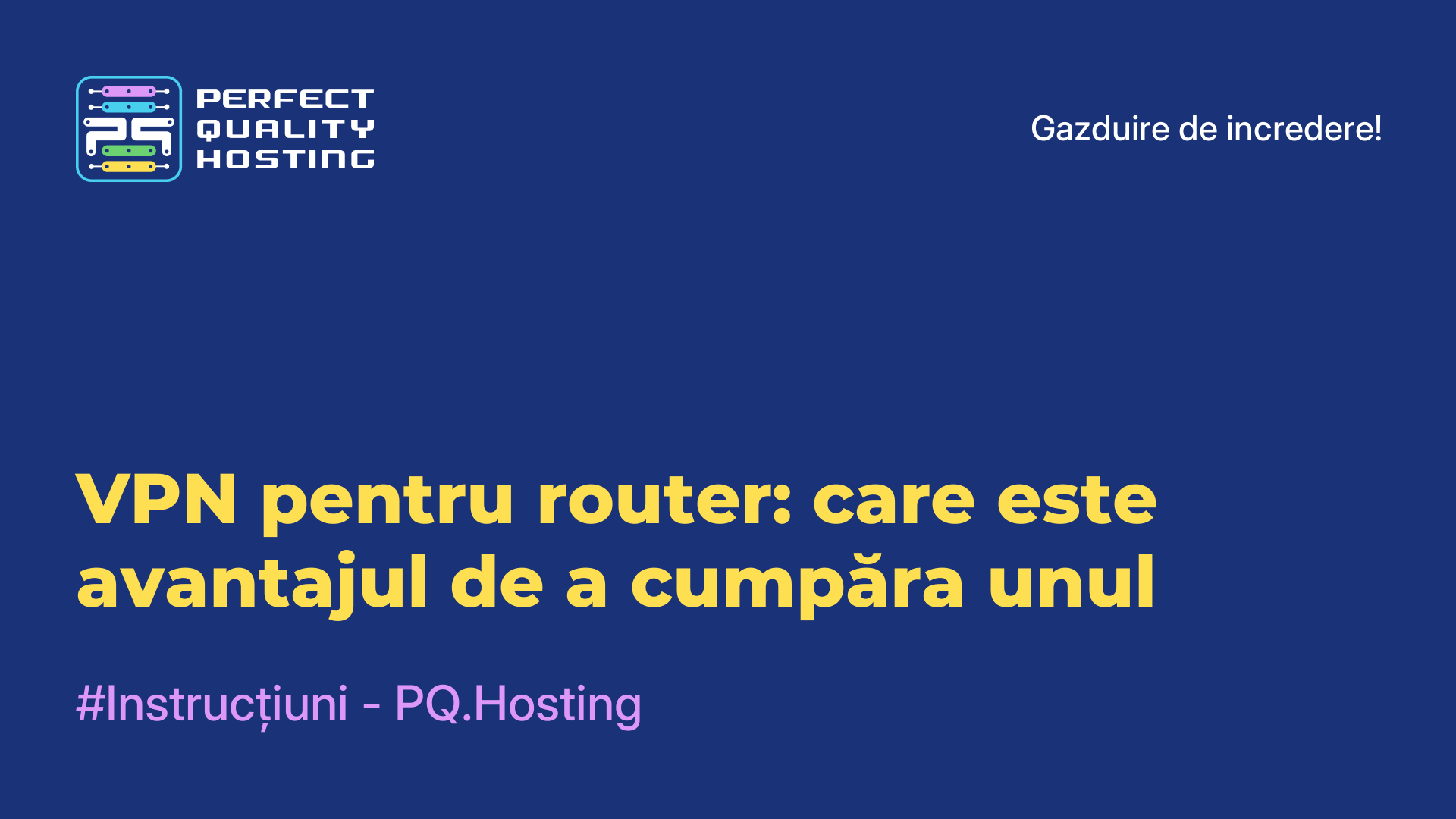 VPN pentru router: care este avantajul de a cumpăra unul