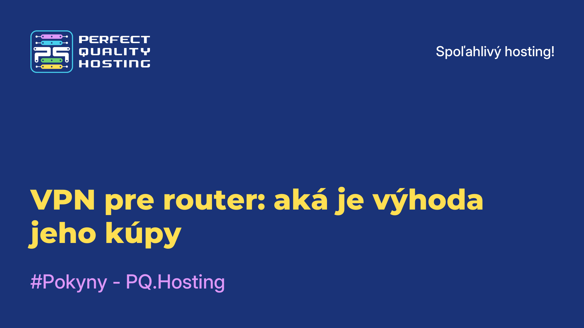 VPN pre router: aká je výhoda jeho kúpy