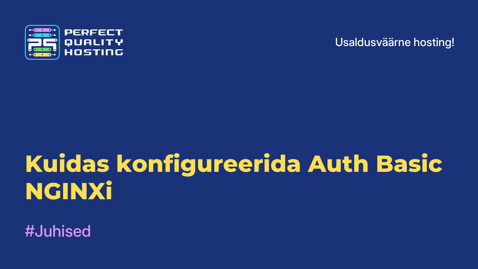 Kuidas konfigureerida Auth Basic NGINXi