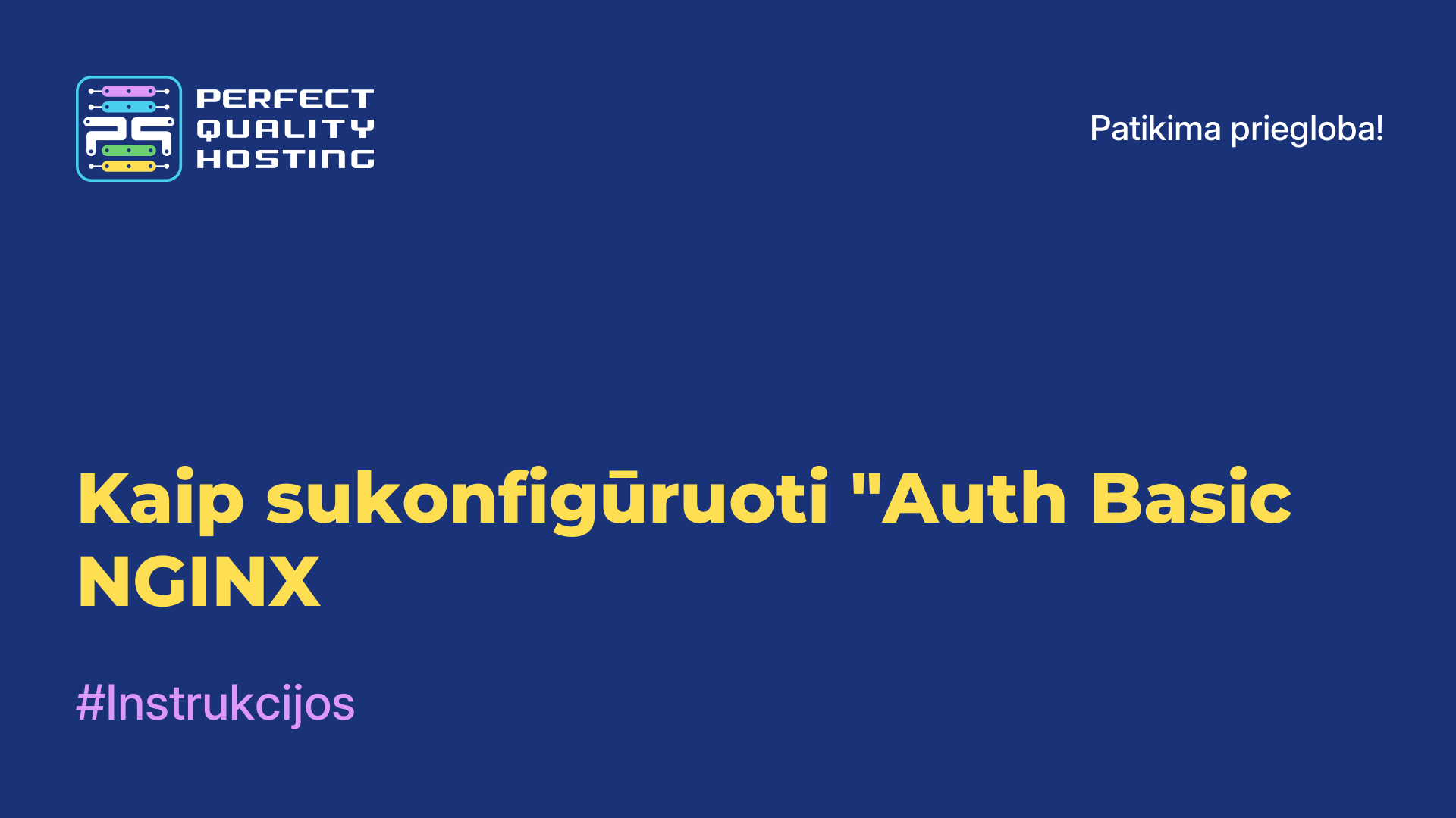 Kaip sukonfigūruoti "Auth Basic NGINX