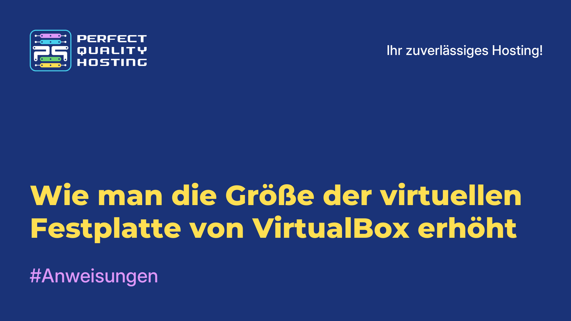 Wie man die Größe der virtuellen Festplatte von VirtualBox erhöht